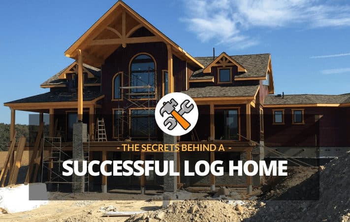 The Secrets Behind a Successful Log Home